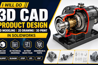 do 3d cad product design 3d modeling 2d drawing and 3d print in solidworks