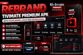 rebrand tivimate premium apk with your name, logo and admin panel