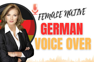 record a pro german voice over, female voice actor in my studio within 24hrs