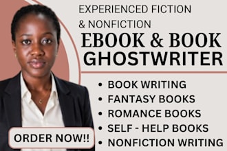 be your ghostwriter, nonfiction book, fiction ghost book writer and ebook writer