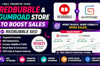 promote your redbubble, gumroad store promotion to boost  sales rebubble seo