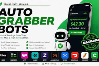 create uber bot, uber eats bot, roadie bot, zifty and lyft bot, auto grabber bot