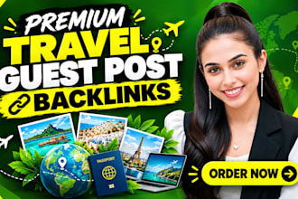 travel backlinks high da premium travel guest post contextual link service