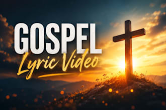 create a professional gospel lyric video for your song