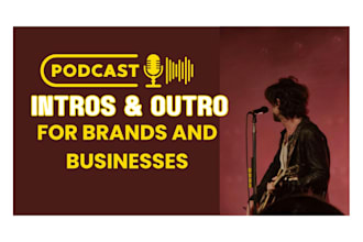 record catchy podcast intro outro jingle and theme song for brand and businesses