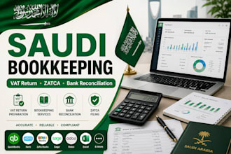 prepare saudi vat return, bookkeeping, bank reconciliation and zatca filing