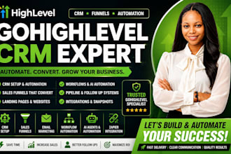be your gohighlevel CRM expert for automation, funnels and workflows
