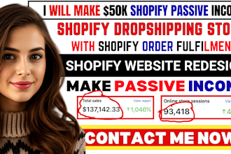 make 50k shopify passive income dropshiping store with marketing and support