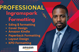 format your book for  amazon KDP, ingram spark, and lulu