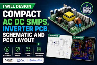 design compact ac dc smps, inverter pcb, schematic and pcb layout