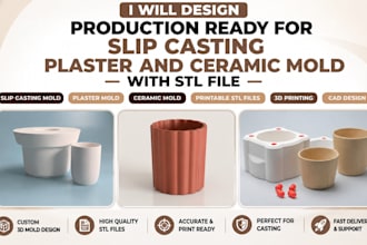 design production ready for slip casting plaster  and ceramic mold with stl file