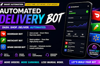 setup automated doordash bot, instacart bot, spark driver bot for orders grabber