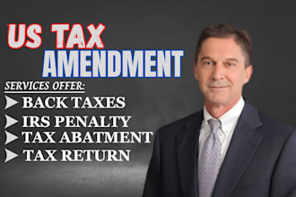 file back taxes, tax amendments and resolve irs tax issues