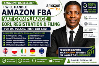 handle amazon fba vat registration,amend and filing, eori and eu vat compliance