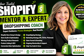 be your shopify mentor, shopify expert and dropshipping coach