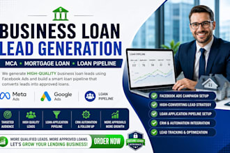 generate business loan leads mca facebook ads mortgage loan application pipeline