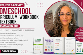 write, edit, format homeschool curriculum, workbook and textbook for amazon kdp
