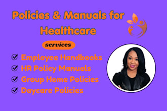 write customized HR policies, handbooks, and manuals for group homes and daycare