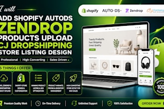 add shopify autods zendrop products upload cj droppshiping store listing design