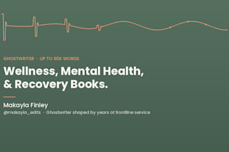 ghostwrite your wellness, mental health, or recovery book