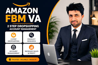 be your amazon fbm VA for 2 step dropshipping, listings and account management