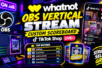 set up whatnot obs vertical stream with custom scoreboard and tiktok shop live
