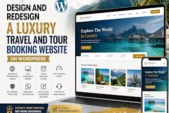design and redesign a luxury travel and tour booking website on wordpress