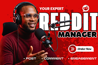 be your reddit manager for organic growth and engagement