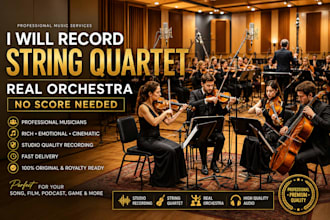 record string quartet, real orchestra, no score needed