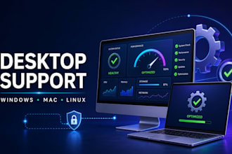 provide expert desktop support for windows,linux and macos