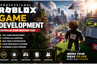 develop full roblox game with custom lua scripting and bug fixes for you