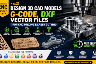 design 3d cad models, gcode, dxf, vector files for cnc milling and laser cutting