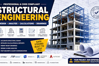 do structural design, structural analysis, etabs,  sap2000 and civil engineering