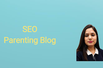 write engaging SEO parenting articles
