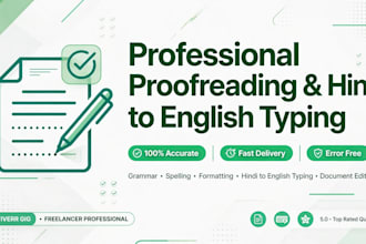 do professional proofreading and hindi to english typing accurately