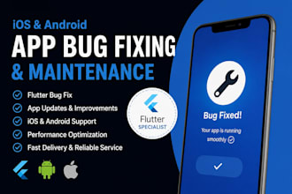 do ios and android app bug fixing app maintenance fluterr bug fix and app update