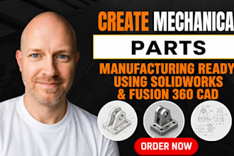 create manufacturing ready mechanical parts solidworks, fusion 360 cad, blender