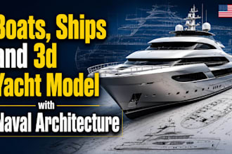 design accurate boats, ships and 3d yacht model with naval architecture