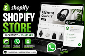 build a premium shopify store with ai chatbot and whatsapp automation