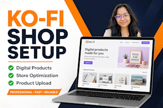 setup your kofi shop, upload digital products and optimize your store