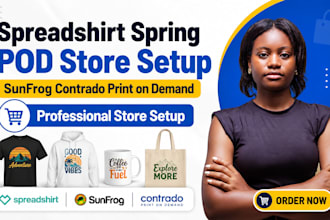 setup spreadshirt spring pod store setup sunfrog contrado print on demand store