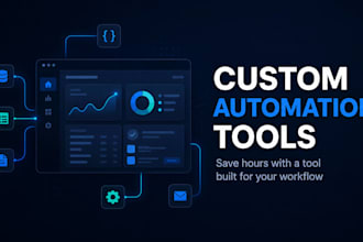build a custom internal tool or automation for you