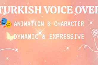 record a professional turkish character voice over