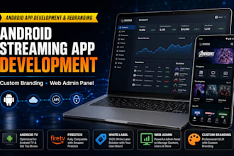 develop and rebrand your android streaming app with web admin panel