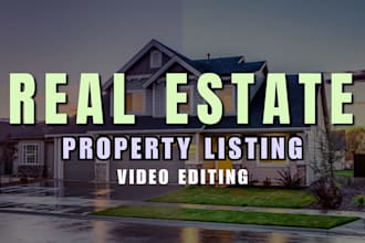 real estate property listing video editing for youtube, instagram and tiktok