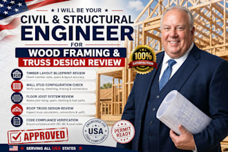 review your wood framing and roof truss design as a structural engineer