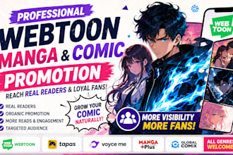 professionally promote your webtoon, manga, or comic to real readers and fans