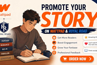 read, comment, interact promote your wattpad story, beta read and royal roads