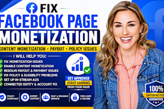 fix facebook page monetization, content monetization, payout and policy issues