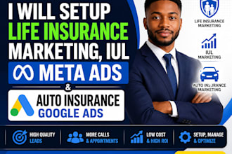 setup life insurance marketing , iul meta ads, auto insurance google ads